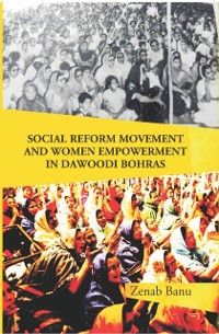 Cover Social Reform Movement And Women Empowerment In Dawoodi Bohras
