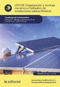 Cover Organización y montaje mecánico e hidráulico de instalaciones solares térmicas. ENAE0208