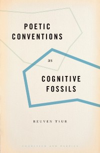 Cover Poetic Conventions as Cognitive Fossils