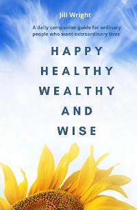 Cover Happy Healthy Wealthy and Wise