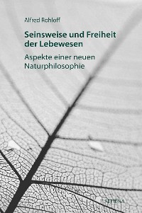 Cover Seinsweise und Freiheit der Lebewesen