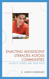Cover Enacting Adolescent Literacies across Communities