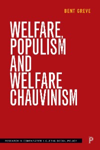 Cover Welfare, Populism and Welfare Chauvinism