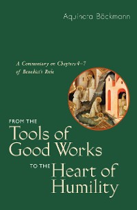 Cover From the Tools of Good Works to the Heart of Humility