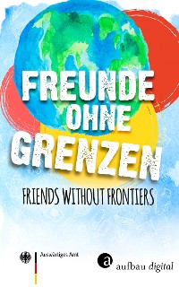 Cover Freunde ohne Grenzen - Friends without frontiers