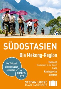 Cover Stefan Loose Reiseführer Südostasien, Die Mekong Region