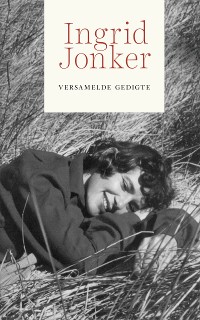 Cover Ingrid Jonker: Versamelde gedigte