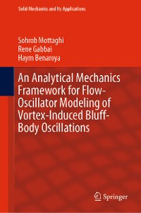 Cover An Analytical Mechanics Framework for Flow-Oscillator Modeling of Vortex-Induced Bluff-Body Oscillations