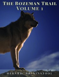 Cover The Bozeman Trail Volume 1