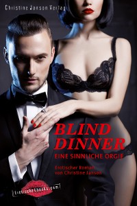 Cover Blind Dinner - Eine sinnliche Orgie.