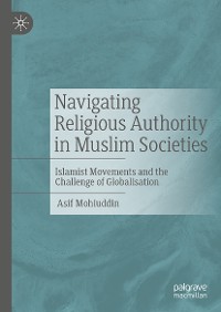 Cover Navigating Religious Authority in Muslim Societies