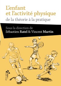 Cover L''enfant et l''activité physique - De la théorie à la pratique