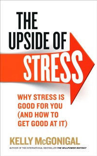 Cover The Upside of Stress