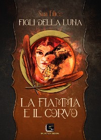 Cover Figli della Luna - La Fiamma e il Corvo