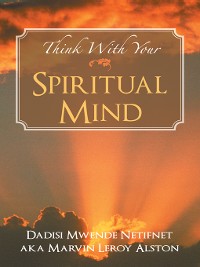 Cover Think with Your Spiritual Mind