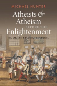Cover Atheists and Atheism before the Enlightenment