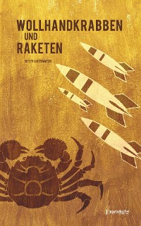 Cover Wollhandkrabben und Raketen