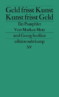 Cover Geld frisst Kunst – Kunst frisst Geld