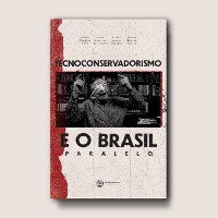 Cover Tecnoconservadorismo e o Brasil Paralelo