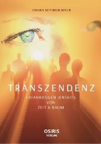 Cover TRANSZENDENZ - Erfahrungen jenseits von Zeit & Raum