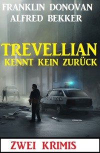 Cover Trevellian kennt kein Zurück: Zwei Krimis