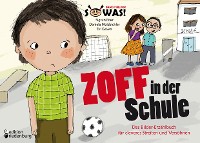Cover Zoff in der Schule - Das Bilder-Erzählbuch für cleveres Streiten und Versöhnen