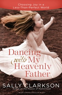 Cover Dancing with My Heavenly Father