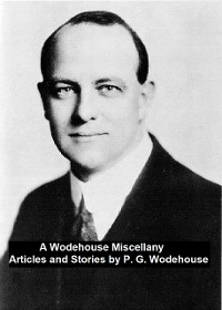 Cover A Wodehouse Miscellany Articles and Stories