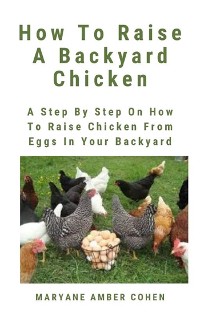 Cover How To Raise A Backyard Chicken