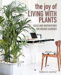 Cover The Joy of Living with Plants