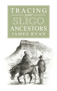 Cover Guide to Tracing your Sligo Ancestors