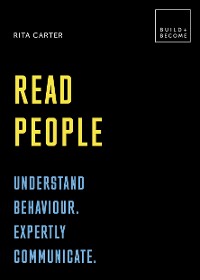 Cover Read People: Understand behaviour. Expertly communicate