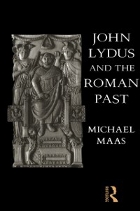 Cover John Lydus and the Roman Past