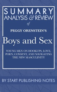 Cover Summary, Analysis, and Review of Peggy Orenstein's Boys And Sex