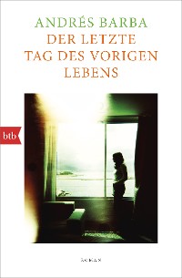 Cover Der letzte Tag des vorigen Lebens