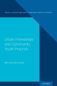 Cover Urban Friendships and Community Youth Practice