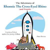 Cover Adventures of Rhonnie the Cross-Eyed Rhino (and Friends)