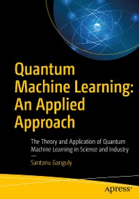 Cover Quantum Machine Learning: An Applied Approach