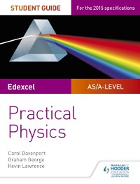 Cover Edexcel A-level Physics Student Guide: Practical Physics