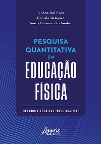 Cover Pesquisa Quantitativa em Educação Física: Métodos e Técnicas Investigativas