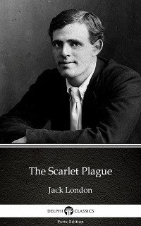 Cover The Scarlet Plague by Jack London (Illustrated)