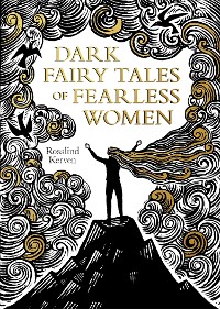 Cover Dark Fairy Tales of Fearless Women