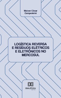 Cover Logística Reversa e Resíduos Elétricos e Eletrônicos no Mercosul