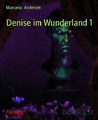 Cover Denise im Wunderland 1