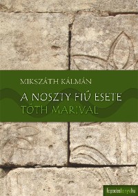 Cover A Noszty fiú esete Tóth Marival