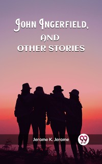 Cover John Ingerfield, And Other Stories