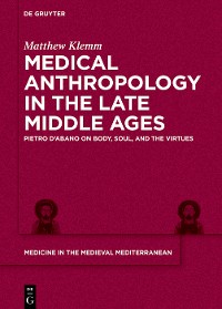 Cover Medical Anthropology in the Late Middle Ages