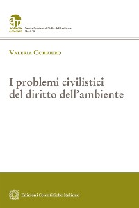 Cover I problemi civilistici del diritto dell'ambiente