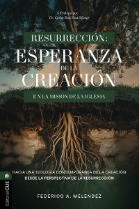 Cover Resurrección: Esperanza de la creación en la misión de la iglesia