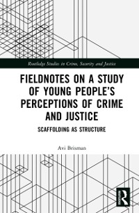 Cover Fieldnotes on a Study of Young People's Perceptions of Crime and Justice